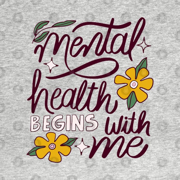 Mental health begins with me by DaduShop